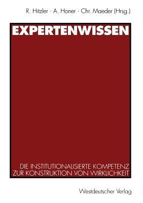 Expertenwissen: Die institutionalisierte Kompetenz zur Konstruktion von Wirklichkeit - cover