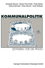 Kommunalpolitik: Leitfaden für die Praxis Mit Illustrationen von Godehard Bettels
