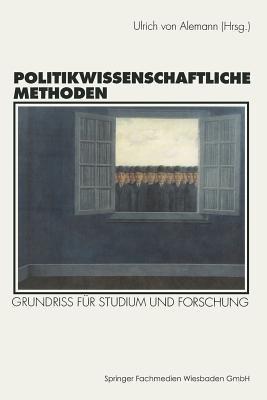 Politikwissenschaftliche Methoden: Grundriß für Studium und Forschung - cover