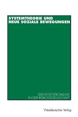 Systemtheorie und neue soziale Bewegungen: Identitätsprobleme in der Risikogesellschaft - Kai-Uwe Hellmann - cover