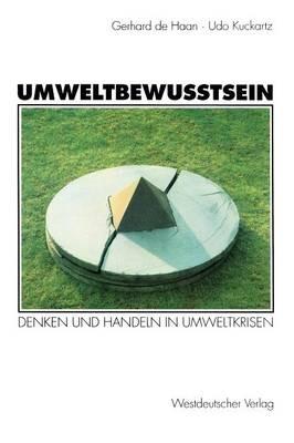 Umweltbewußtsein: Denken und Handeln in Umweltkrisen - Gerhard de Haan,Udo Kuckartz - cover