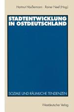 Stadtentwicklung in Ostdeutschland: Soziale und räumliche Tendenzen