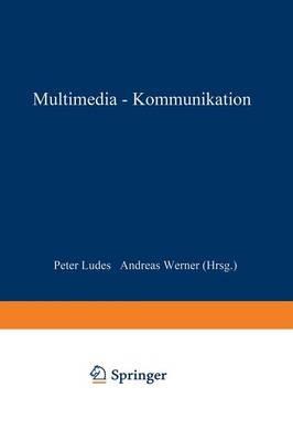Multimedia-Kommunikation: Theorien, Trends und Praxis - cover