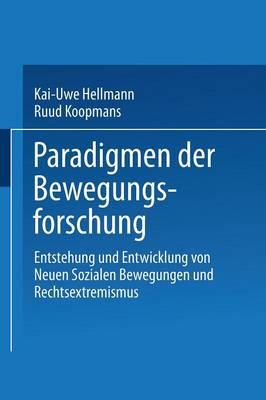 Paradigmen der Bewegungsforschung: Entstehung und Entwicklung von Neuen sozialen Bewegungen und Rechtsextremismus - cover