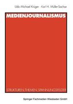 Medienjournalismus: Strukturen, Themen, Spannungsfelder