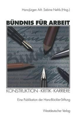 Bündnis für Arbeit: Konstruktion · Kritik · Karriere - cover