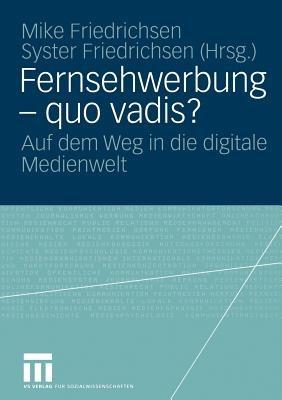 Fernsehwerbung — quo vadis?: Auf dem Weg in die digitale Medienwelt - cover