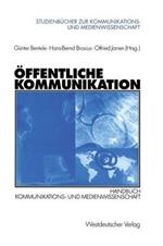 Öffentliche Kommunikation: Handbuch Kommunikations- und Medienwissenschaft