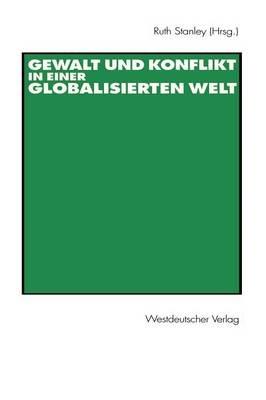 Gewalt und Konflikt in einer globalisierten Welt: Festschrift für Ulrich Albrecht - cover