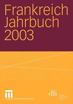 Frankreich Jahrbuch 2003: Politik, Wirtschaft, Gesellschaft, Geschichte, Kultur