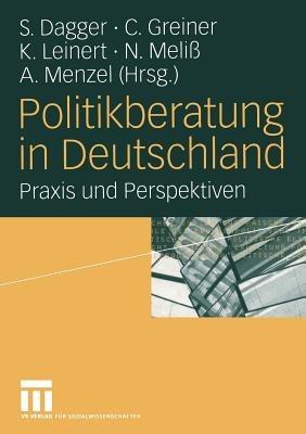 Politikberatung in Deutschland: Praxis und Perspektiven - cover
