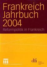 Frankreich Jahrbuch 2004: Reformpolitik in Frankreich
