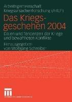 Das Kriegsgeschehen 2004: Daten und Tendenzen der Kriege und bewaffneten Konflikte - cover