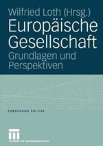 Europäische Gesellschaft: Grundlagen und Perspektiven