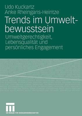 Trends im Umweltbewusstsein: Umweltgerechtigkeit, Lebensqualität und persönliches Engagement - Udo Kuckartz,Anke Rheingans-Heintze - cover