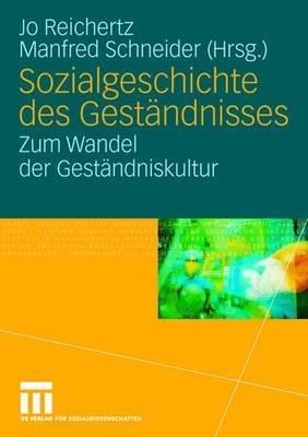Sozialgeschichte des Geständnisses: Zum Wandel der Geständniskultur - cover