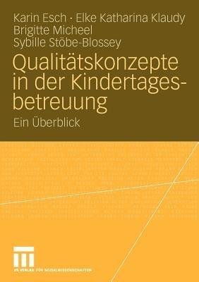Qualitätskonzepte in der Kindertagesbetreuung: Ein Überblick - Karin Esch,Elke Katharina Klaudy,Brigitte Micheel - cover