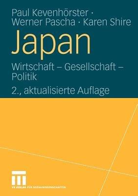 Japan: Wirtschaft - Gesellschaft - Politik - Paul Kevenhörster,Werner Pascha,Karen Shire - cover