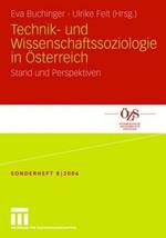 Technik- und Wissenschaftssoziologie in Österreich: Stand und Perspektiven