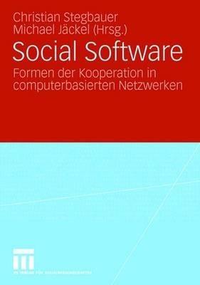 Social Software: Formen der Kooperation in computerbasierten Netzwerken - cover