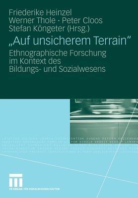 "Auf unsicherem Terrain": Ethnographische Forschung im Kontext des Bildungs- und Sozialwesens - cover