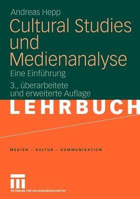 Cultural Studies und Medienanalyse: Eine Einführung - Andreas Hepp - cover