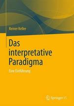 Das Interpretative Paradigma: Eine Einführung