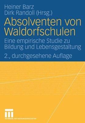 Absolventen von Waldorfschulen: Eine empirische Studie zu Bildung und Lebensgestaltung - cover