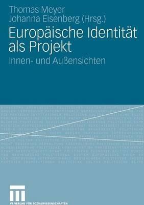 Europäische Identität als Projekt: Innen-  und Außensichten - cover