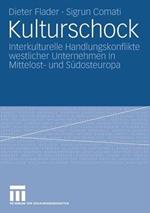 Kulturschock: Interkulturelle Handlungskonflikte westlicher Unternehmen in Mittelost- und Südosteuropa