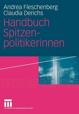 Handbuch Spitzenpolitikerinnen - Andrea Fleschenberg dos Ramos Pinéu,Claudia Derichs - cover