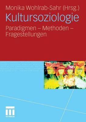 Kultursoziologie: Paradigmen - Methoden - Fragestellungen - cover