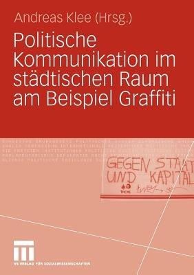 Politische Kommunikation im städtischen Raum am Beispiel Graffiti - cover