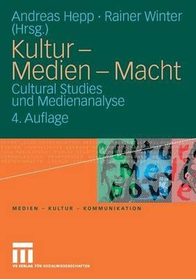 Kultur - Medien - Macht: Cultural Studies und Medienanalyse - cover
