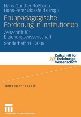 Frühpädagogische Förderung in Institutionen: Zeitschrift für Erziehungswissenschaft. Sonderheft 11 | 2008 - cover