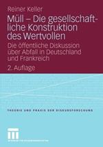 Müll - Die gesellschaftliche Konstruktion des Wertvollen: Die öffentliche Diskussion über Abfall in Deutschland und Frankreich