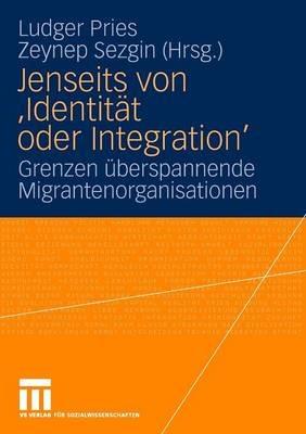 Jenseits von 'Identität oder Integration': Grenzen überspannende Migrantenorganisationen - cover