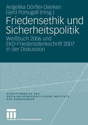 Friedensethik und Sicherheitspolitik: Weißbuch 2006 und EKD-Friedensdenkschrift 2007 in der Diskussion - cover
