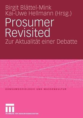 Prosumer Revisited: Zur Aktualität einer Debatte - cover