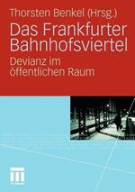 Das Frankfurter Bahnhofsviertel: Devianz im öffentlichen Raum