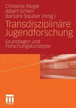 Transdisziplinäre Jugendforschung: Grundlagen und Forschungskonzepte