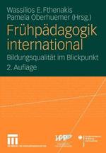 Frühpädagogik international: Bildungsqualität im Blickpunkt