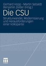 Die CSU: Strukturwandel, Modernisierung und Herausforderungen einer Volkspartei
