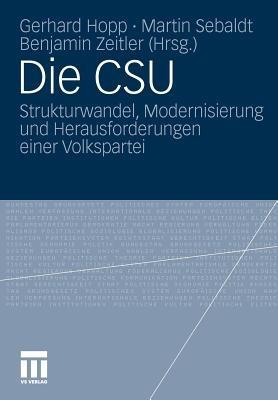 Die CSU: Strukturwandel, Modernisierung und Herausforderungen einer Volkspartei - cover
