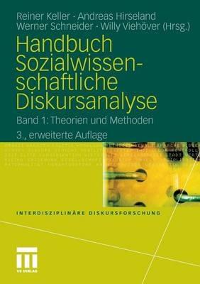 Handbuch Sozialwissenschaftliche Diskursanalyse: Band 1: Theorien und Methoden - cover