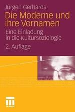Die Moderne und ihre Vornamen: Eine Einladung in die Kultursoziologie