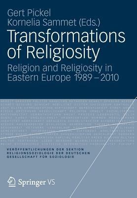 Transformations of Religiosity: Religion and Religiosity in Eastern Europe 1989-2010 - cover