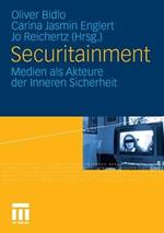 Securitainment: Medien als Akteure der Inneren Sicherheit