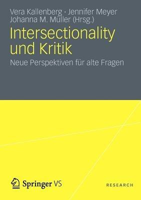 Intersectionality und Kritik: Neue Perspektiven für alte Fragen - cover