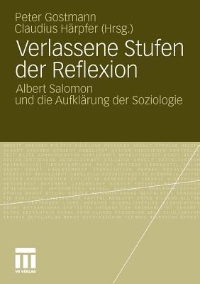 Verlassene Stufen der Reflexion: Albert Salomon und die Aufklärung der Soziologie - cover